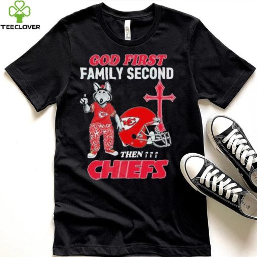 God First Family Second Then Kansas City Chiefs Shirt