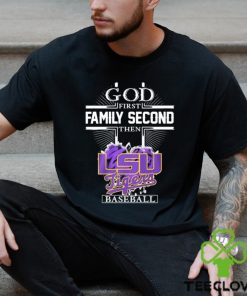 God First Family Second Then LSU Tigers Baseball Champions Shirt