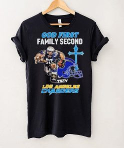 God First Family Second Then Los Angeles Chargers Shirt