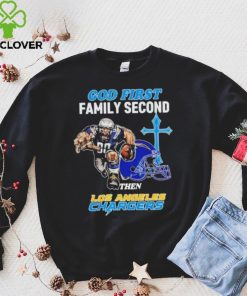 God First Family Second Then Los Angeles Chargers Shirt