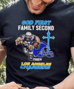 God First Family Second Then Los Angeles Chargers Shirt