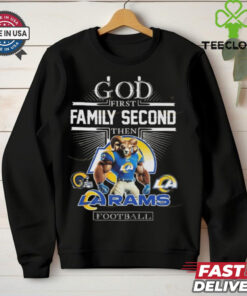 God First Family Second Then Los Angeles Rams Football Mascot 2025 Shirt