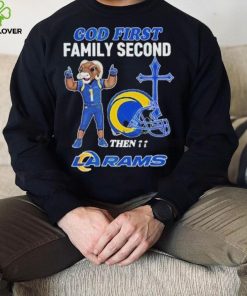 God First Family Second Then Los Angeles Rams Shirt