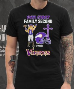 God First Family Second Then Minnesota Vikings Shirt