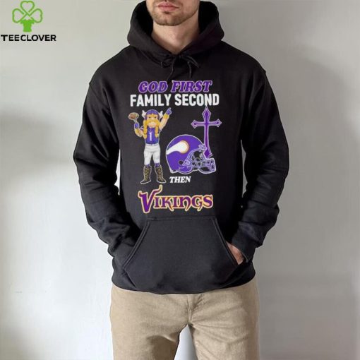 God First Family Second Then Minnesota Vikings Shirt