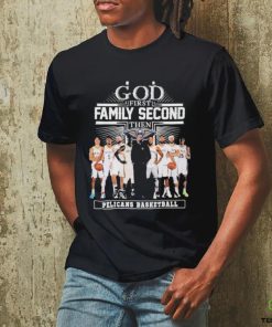 God First Family Second Then New Orleans Pelicans Basketball 2024 Shirt.