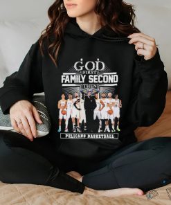 God First Family Second Then New Orleans Pelicans Basketball 2024 Shirt.