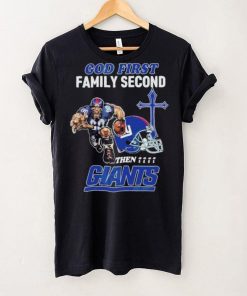 God First Family Second Then New York Giants Shirt