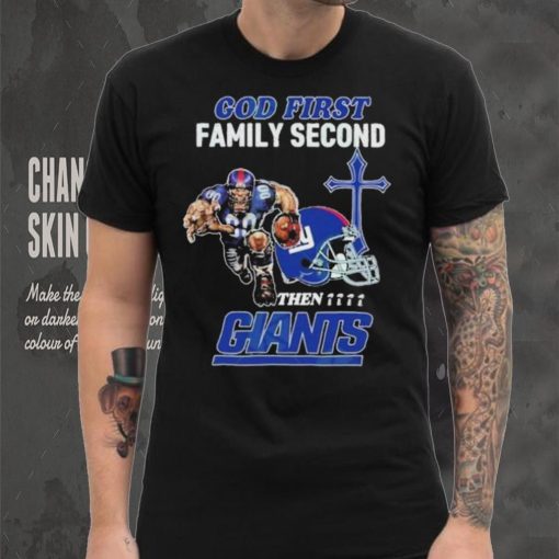 God First Family Second Then New York Giants Shirt