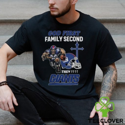 God First Family Second Then New York Giants Shirts