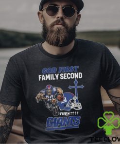 God First Family Second Then New York Giants Shirts