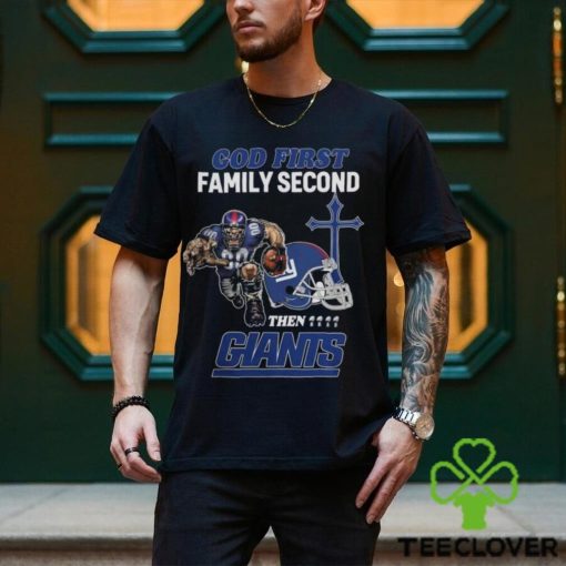 God First Family Second Then New York Giants Shirts