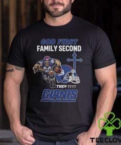 God First Family Second Then New York Giants Shirts