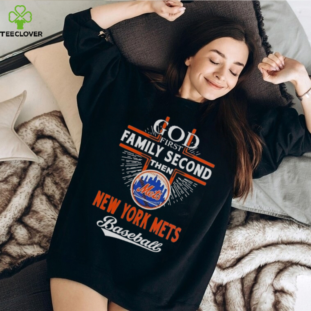 God First Family Second Then New York Mets Baseball Shirt God First Family Second Then New York Mets Baseball Shirt
