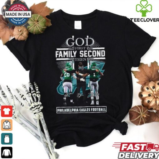 God First Family Second Then Philadelphia Eagles Saquon Barkley, Jalen Hurts and Nick Sirianni Shirt