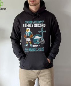 God First Family Second Then Philadelphia Eagles Shirt