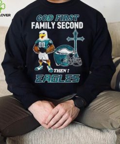 God First Family Second Then Philadelphia Eagles Shirt