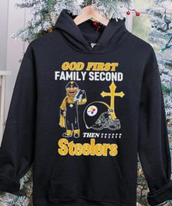 God First Family Second Then Pittsburgh Steelers Shirt