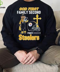 God First Family Second Then Pittsburgh Steelers Shirt