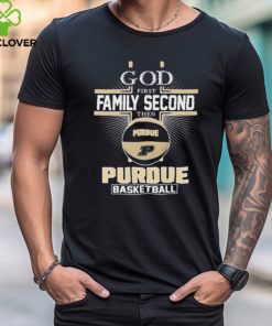 God First Family Second Then Purdue Boilermakers Basketball 2024 shirt