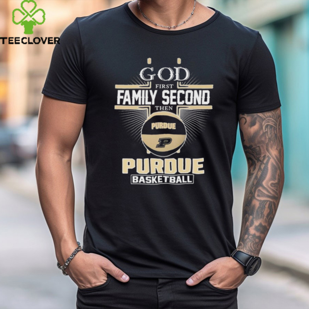 God First Family Second Then Purdue Boilermakers Basketball 2024 shirt God First Family Second Then Purdue Boilermakers Basketball 2024 shirt