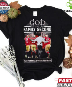 God First Family Second Then San Francisco 49ers Jennings, Purdy, Kittle And Kyle Shanahan Shirt