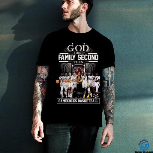 God First Family Second Then South Carolina Gamecocks WBB Signatures Shirt