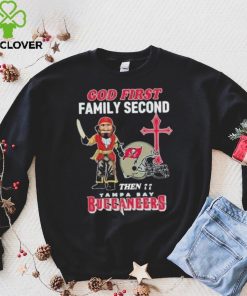 God First Family Second Then Tampa Bay Buccaneers Shirt