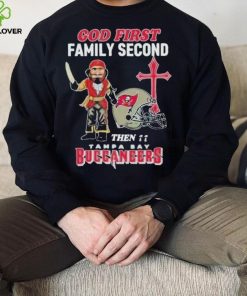 God First Family Second Then Tampa Bay Buccaneers Shirt