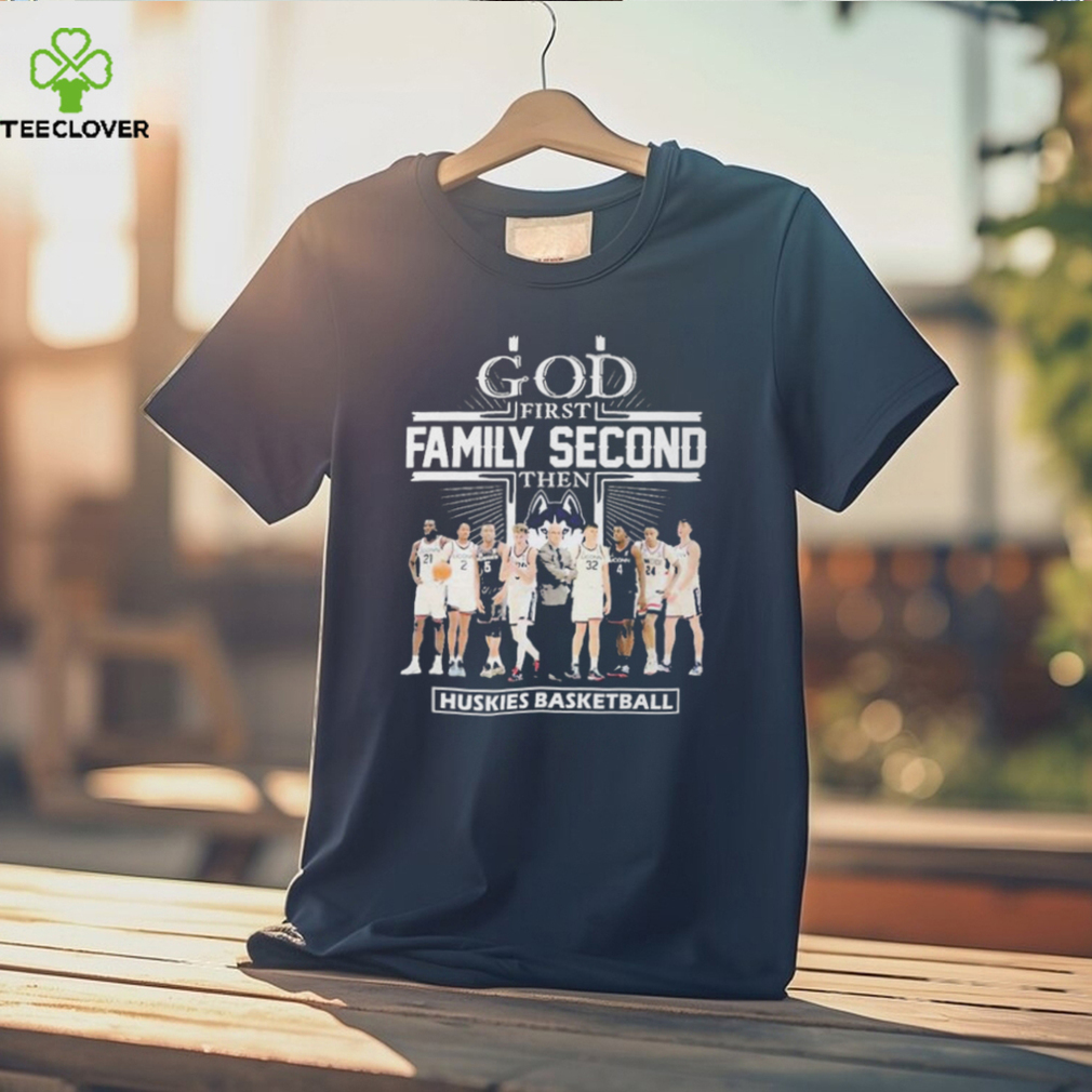 God First Family Second Then Team Sport Huskies Basketball T shirt For Fans God First Family Second Then Team Sport Huskies Basketball T shirt For Fans