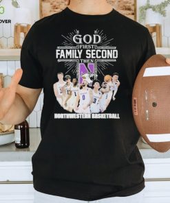 God First Family Second Then Team Sport Northwestern Basketball T shirt For Fans