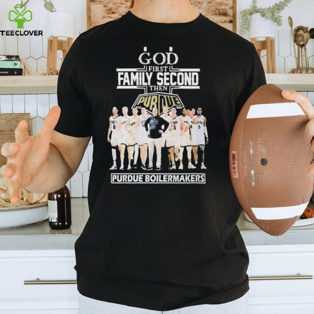 God First Family Second Then Team Sport Purdue Boilermakers T shirt For Fans God First Family Second Then Team Sport Purdue Boilermakers T shirt For Fans