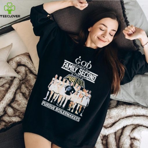 God First Family Second Then Team Sport Purdue Boilermakers T shirt For Fans