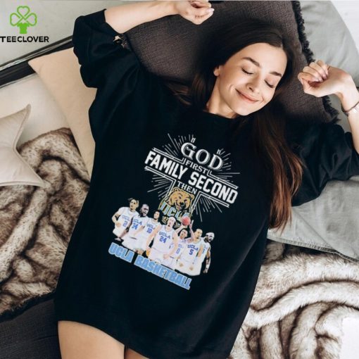 God First Family Second Then Team Sport Ucla Basketball T shirt For Fans