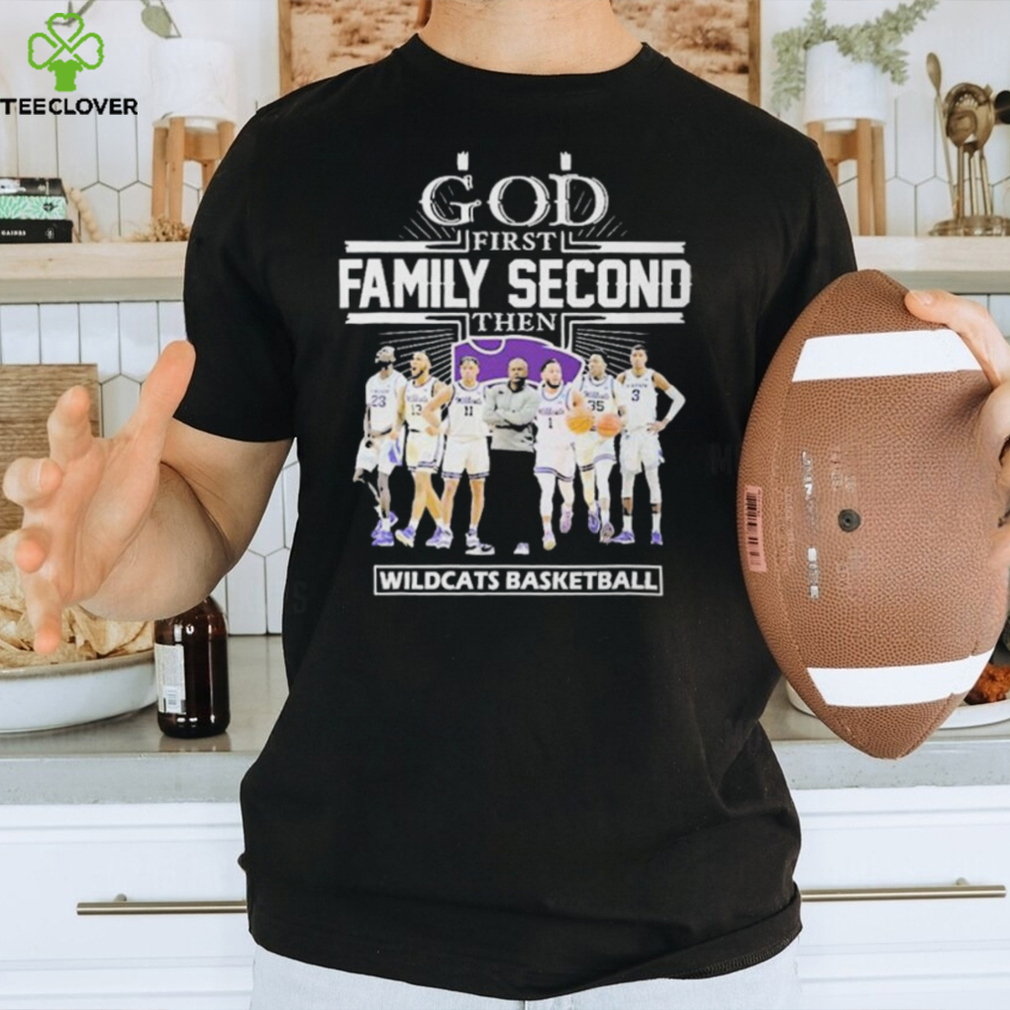 God First Family Second Then Team Sport Wildcats Basketball T shirt For Fans God First Family Second Then Team Sport Wildcats Basketball T shirt For Fans