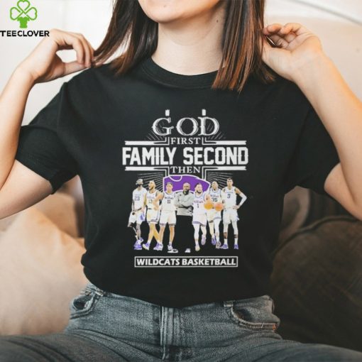God First Family Second Then Team Sport Wildcats Basketball T shirt For Fans