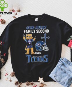 God First Family Second Then Tennessee Titans Shirt