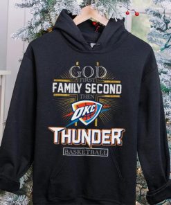 God First Family Second Then Thunder Basketball Shirt