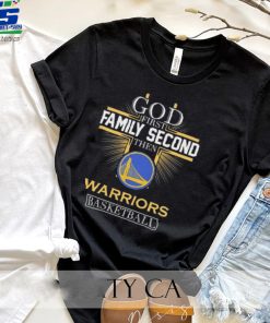 God First Family Second Then Warriors NBA Finals Champions For Fan T Shirt