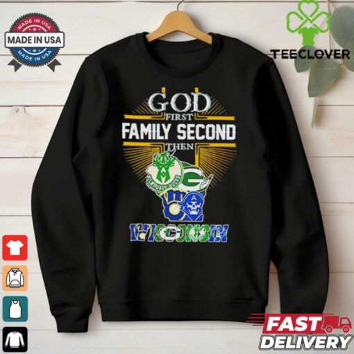 God First Family Second Then Wisconsin Sports 2024 shirt
