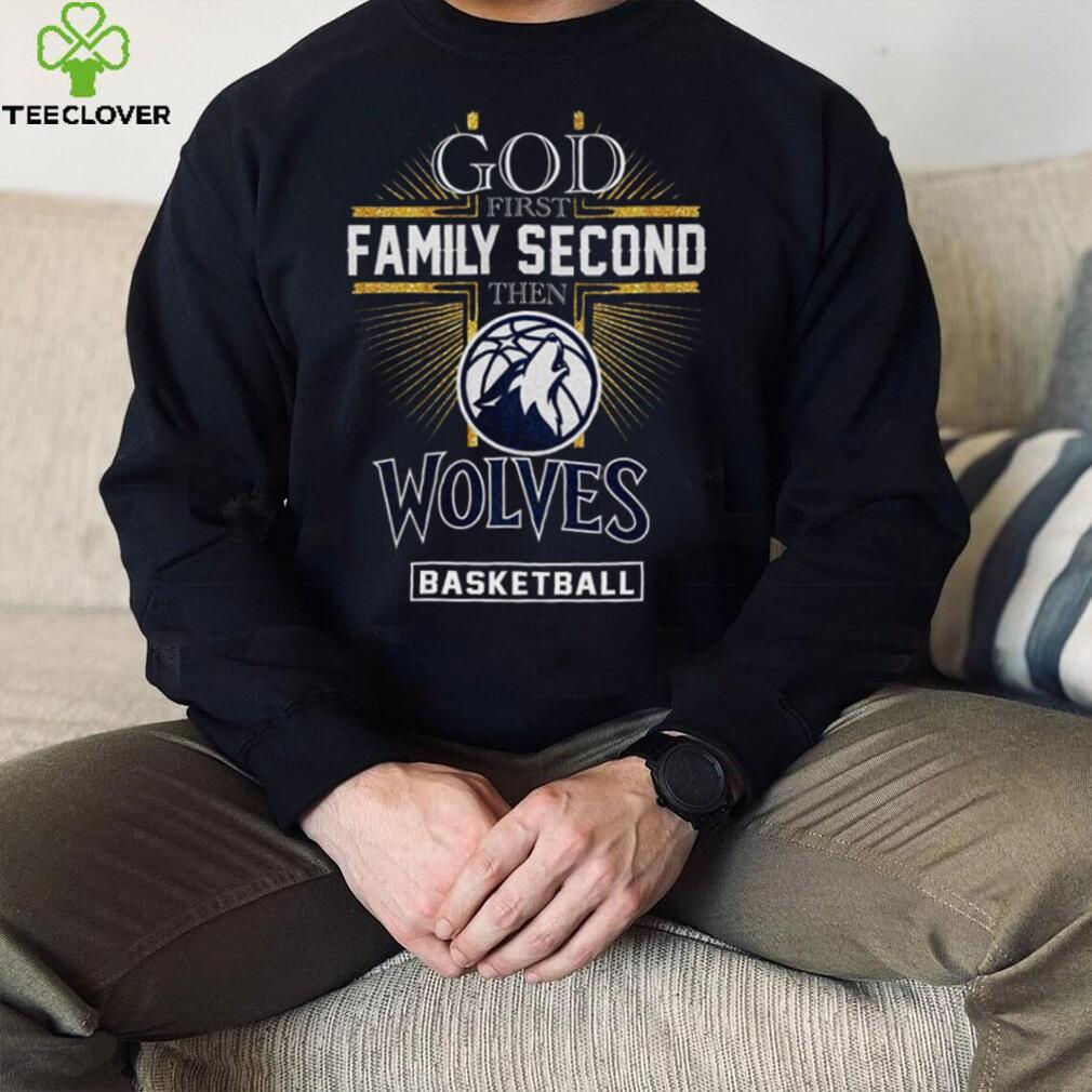 God First Family Second Then Wolves Basketball Shirt God First Family Second Then Wolves Basketball Shirt