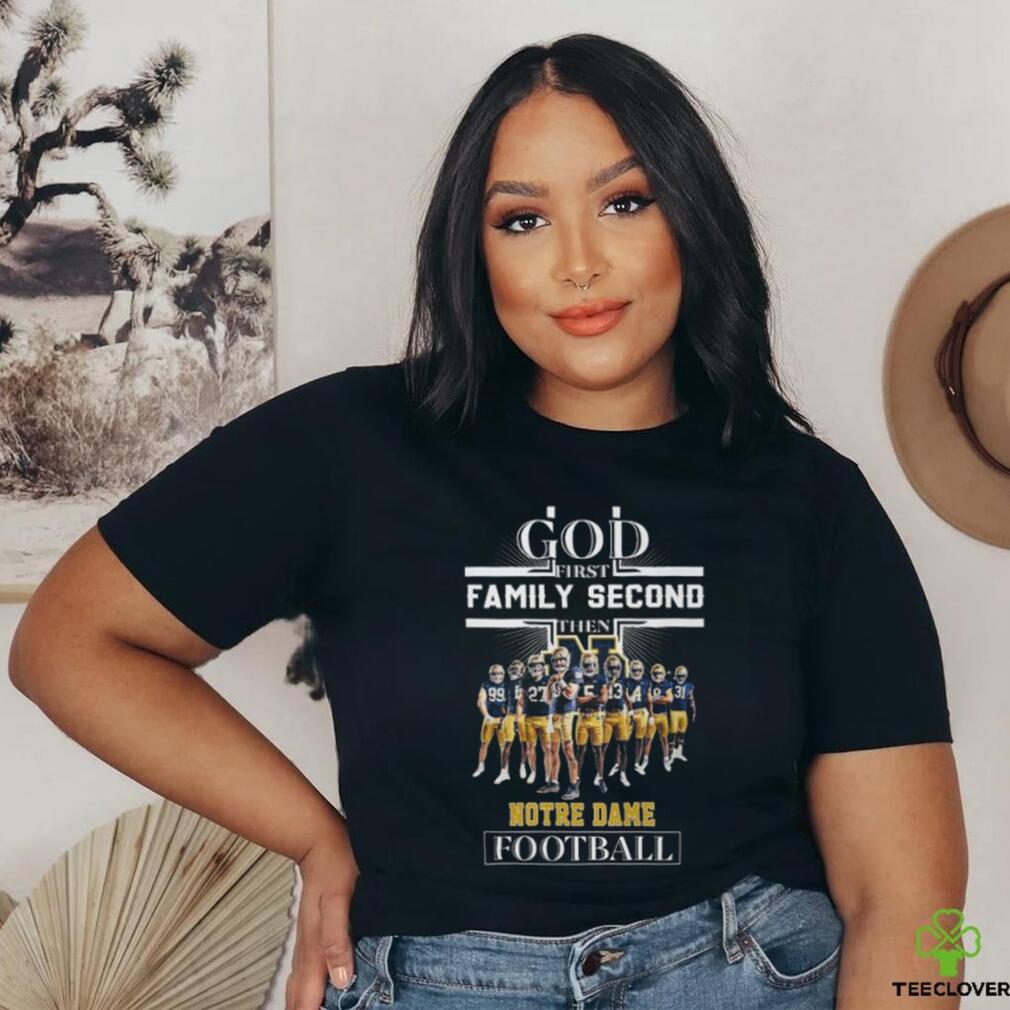 God First Family Second then Notre Dame Football 2023 Shirt God First Family Second then Notre Dame Football 2023 Shirt