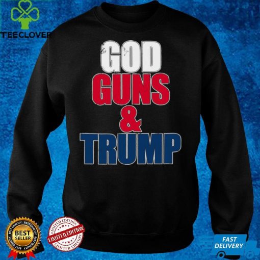 God Guns And Trump Shirt
