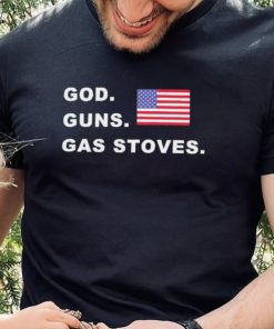 God Guns Gas Stoves American Flag Shirt