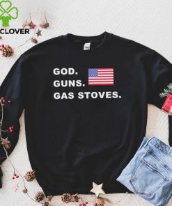 God Guns Gas Stoves American Flag Shirt