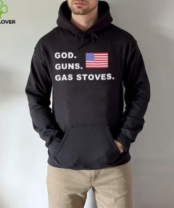 God Guns Gas Stoves American Flag Shirt