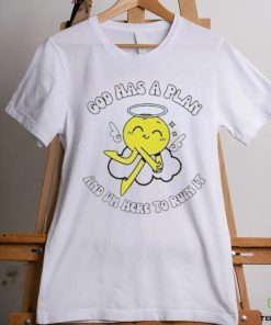 God Has A Plan And I’m Here To Ruin It Shirt