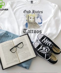 God Hates Tattoos Shirt Classic T Shirt