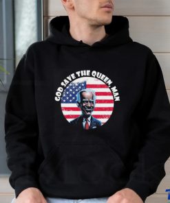 God Save The Queen, Man Funny Biden Meme 4th July T Shirt 2 God Save The Queen, Man Funny Biden Meme 4th July T Shirt