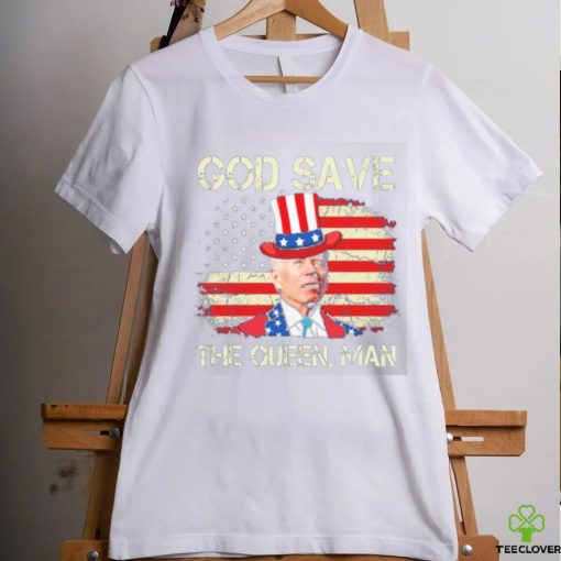 God Save The Queen Man Funny Joe Biden 4th Of July Shirt